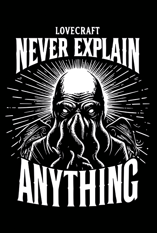 lovecraft never explain anything  